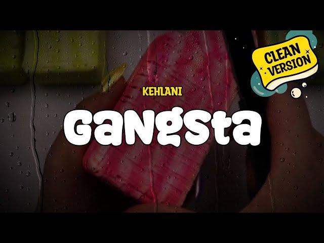 Kehlani - Gangsta (Clean Version) (Lyrics)