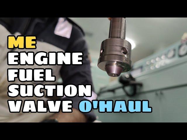 ME ENGINE FUEL PUMP SUCTION VALVE O'HAUL | SEA LEGEND |