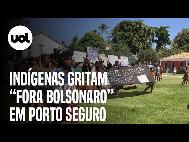 Indígenas gritam 'Fora Bolsonaro' em visita do presidente a Porto Seguro