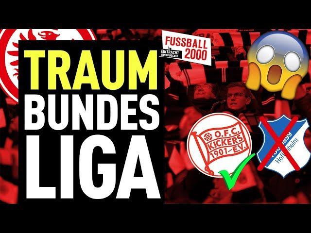 So sieht unsere Traumbundesliga aus! | FUSSBALL 2000 - der Eintracht-Videopodcast