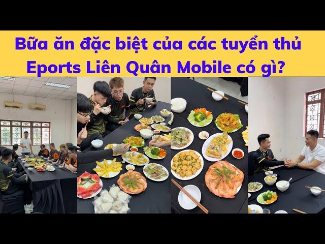 Bữa ăn đặc biệt dành cho các tuyển thủ Esports Liên Quân Mobile tham dự chung kết 2023