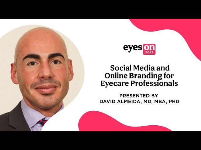 Social Media and Online Branding for Eyecare Professionals