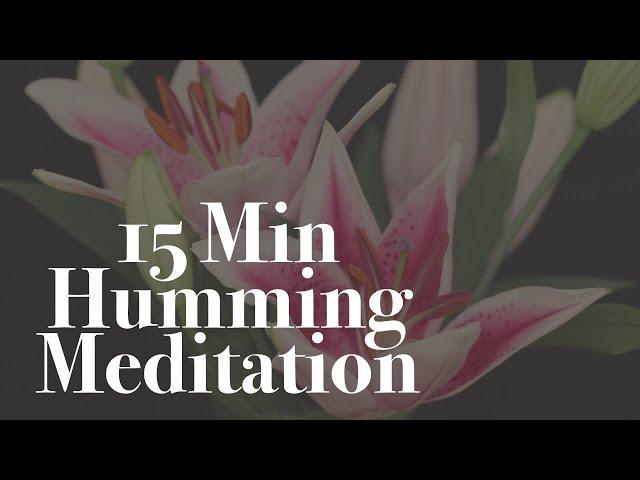 15 Min Guided Humming Meditation