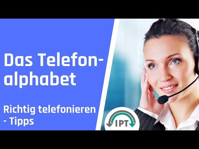 Telefontraining - Das Telefonalphabet - Richtig telefonieren