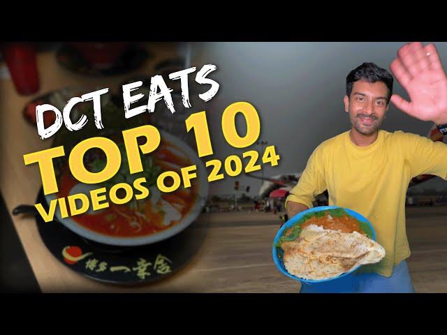 Top 10 DCT EATS Videos of 2024 | A Year of Epic Food Reviews 