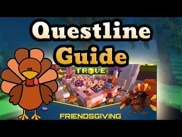 How To Complete The Friendsgiving Questline In Trove 2024