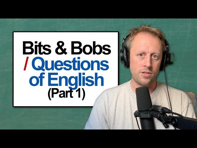 904. Bits & Bobs  Questions of English (Part 1)