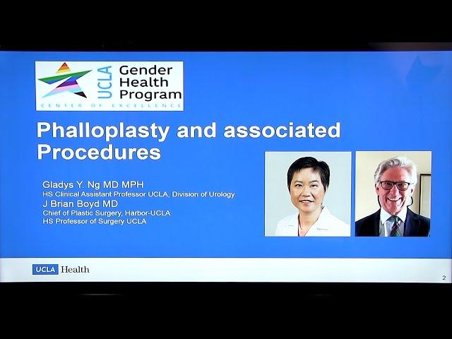 Phalloplasty and associated Procedures | Gladys Y. Ng, MD, MPH | J. Brian Boyd, MD | UCLA