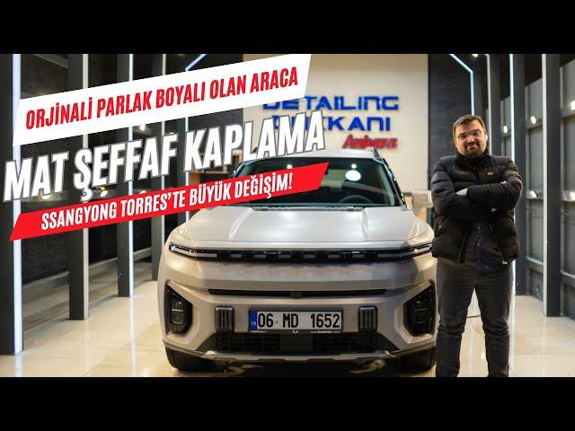  Ssangyong Torres’in Yeni Yüzü: Mat Şeffaf Kaplamanın Büyüsü!  Adım Adım Uygulama!