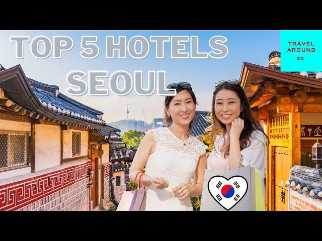 Top 5 Best Hotels In Seoul | Korea | Travel to South Korea | Luxury Hotels