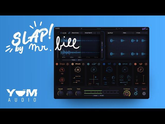 Slap by Mr. Bill and Yum Audio, making your drums slap!