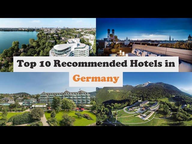 Top 10 Recommended Hotels In Germany | Top 10 Best 5 Star Hotels In Germany