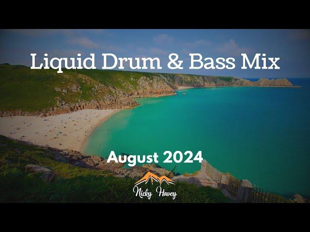 Liquid Drum & Bass Mix - August 2024