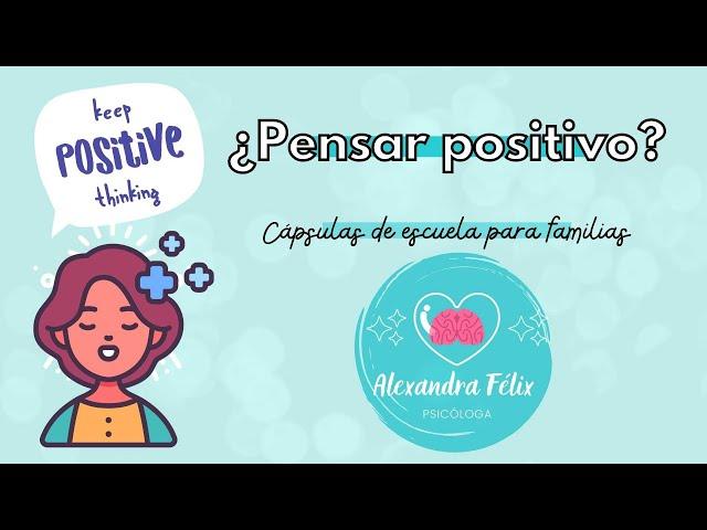 ¿Qué es "pensar positivo"?