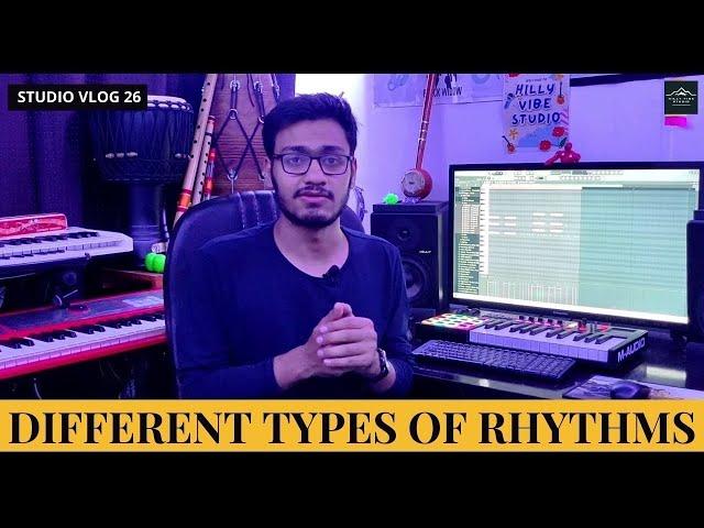 Types of Rhythm || Different Patterns to Create a Rhythm || Hindi/Punjabi/Hip Hop etc. Rhythms