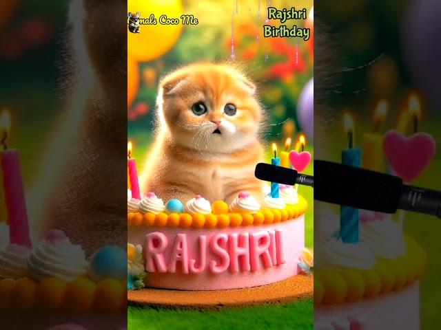 HAPPY BIRTHDAY RAJSHRI | HAPPY BIRTHDAY SONG WITH NAMES | Adorable Cute Cat  #cat #cute