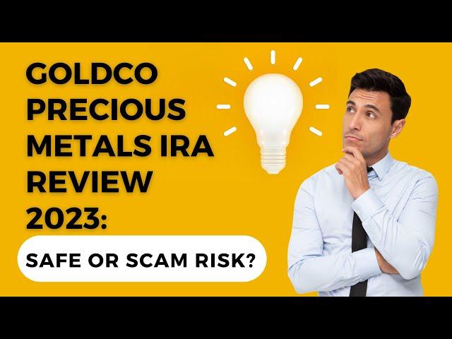 Goldco Precious Metals IRA Review 2023: Safe or Scam Risk?