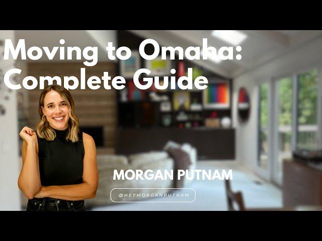 Moving to Omaha Complete Guide