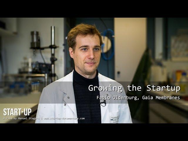 "Growing the Startup" - Fabio Oldenburg, Gaia Membranes