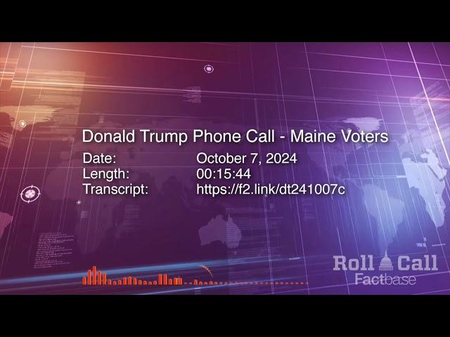 Remarks: Donald Trump Addresses Supporters in Maine Via Teleconference - October 7, 2024