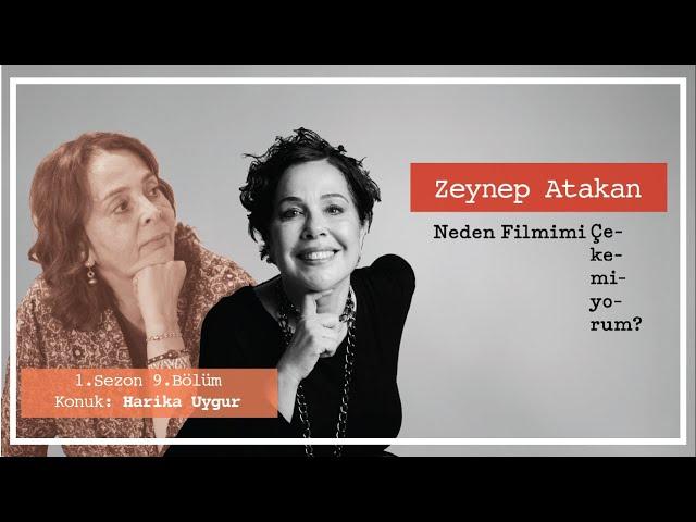 Neden Filmimi Çekemiyorum? - 1. Sezon 9. Bölüm | Konuk: Harika Uygur (Sezon Finali)