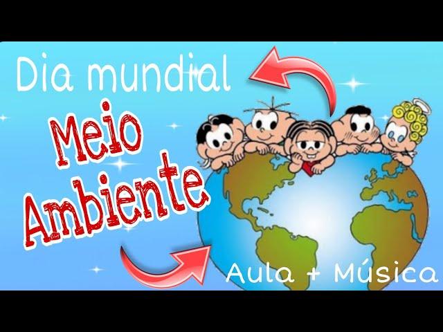 Dia do meio ambiente/Aula completa com música.