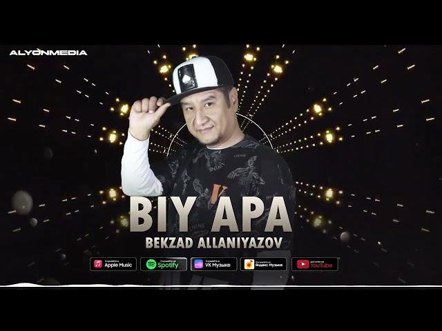 Бекзад Алланиязов - Бий апа | Bekzad Allaniyazov - Biy apa