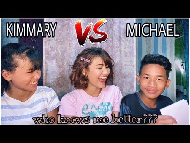 WHO KNOWS ME BETTER??? Michael VS Kimmary 