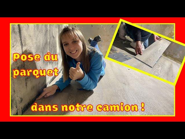 Pose du parquet dans notre camion ! / Voyage et Nouvelle Vie (24)