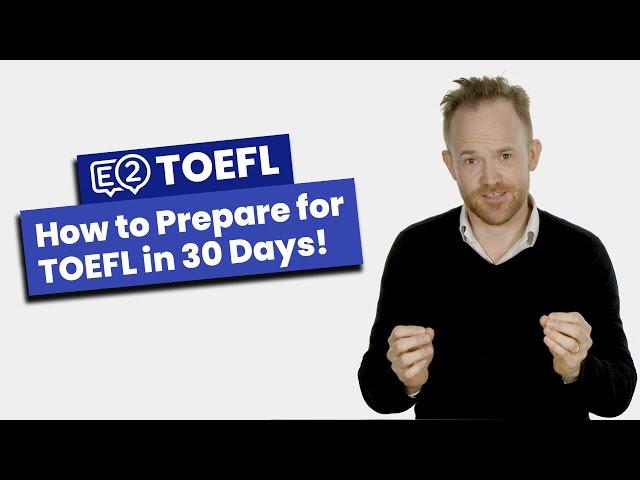 How to Prepare for TOEFL in 30 Days