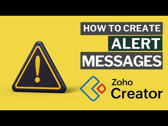 How To Create Alert Messages In Zoho Creator