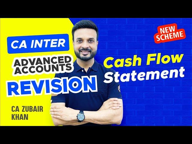 Quick Revision I Cash Flow Statement | CA Inter | CA Zubair Khan