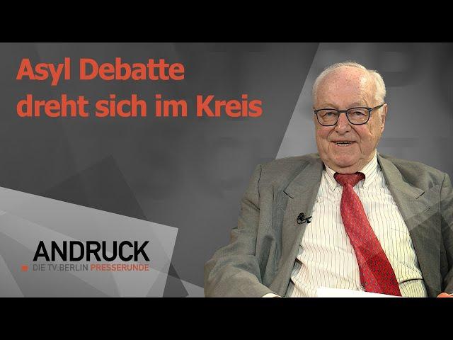 Andruck der Pressetalk - Asyl Debatte dreht sich im Kreis