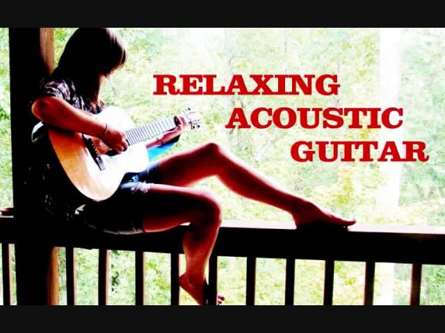 RELAXING MUSIC ACOUSTIC GUITAR - THE MOST RELAXING MUSIC EVER - 1 HOUR SMOOTH GUITAR