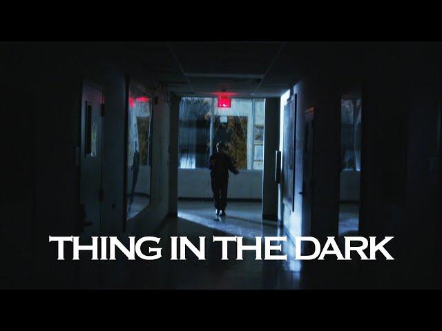 "Thing in the Dark" | Short Film