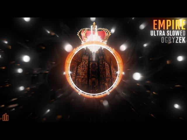 Ogryzek - EMPIRE Ultra Slowed (Official Visualiser)