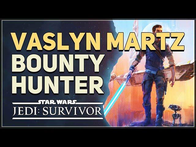 Vaslyn Martz Location Star Wars Jedi Survivor