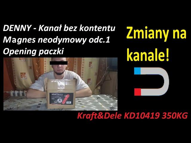 DENNY - Kanał bez kontentu | Zmiany na kanale | Magnes neodymowy odc.1 | Kraft&Dele KD10419 350 KG