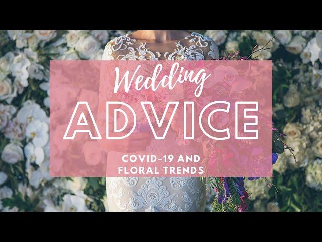 Heike Hayward on COVID-19 & Floral Trends | Wedding Advice