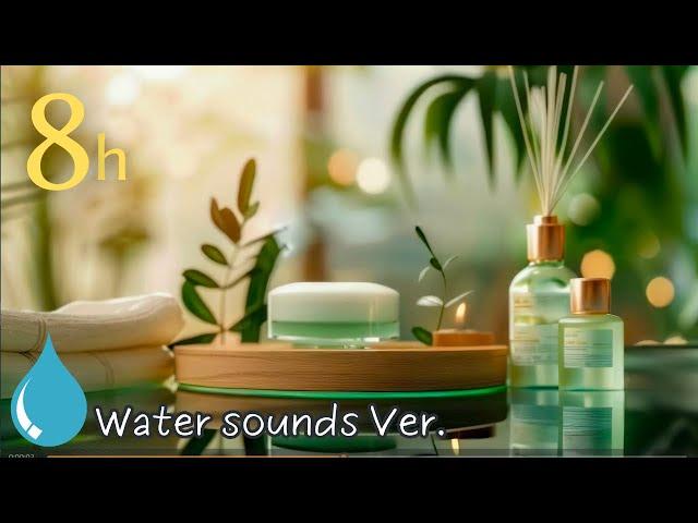 Relaxing Piano Music 8 Hours: 3 tunes x 20 min, Massage music, Spa music - Water sounds Ver.