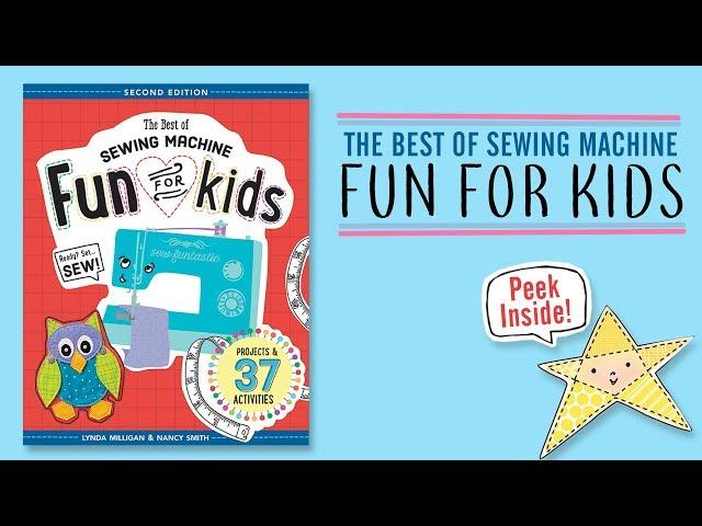 The Best of Sewing Machine Fun for Kids!