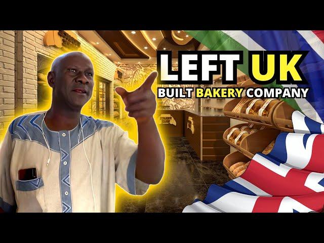 Left UK and Built Bakery and water factory in The Gambia