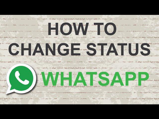 How to change whatsapp status