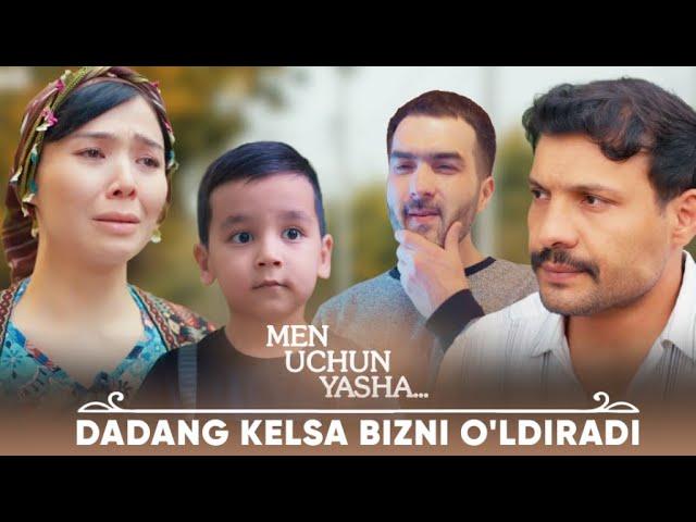 Men uchun yasha | Dadang kelsa bizni o'ldiradi