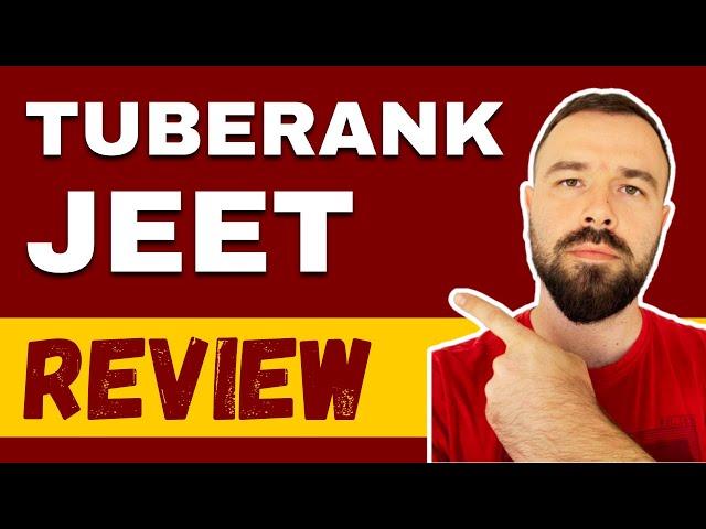 TubeRank Jeet Review - SCAM or LEGIT YouTube Rankings and Traffic? (Exposed)