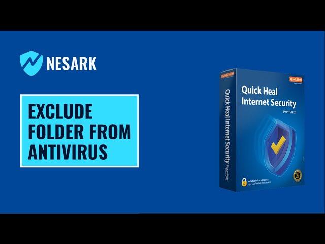 How to Exclude File and Folder (Allow) in Quickheal Internet Security | Nesark