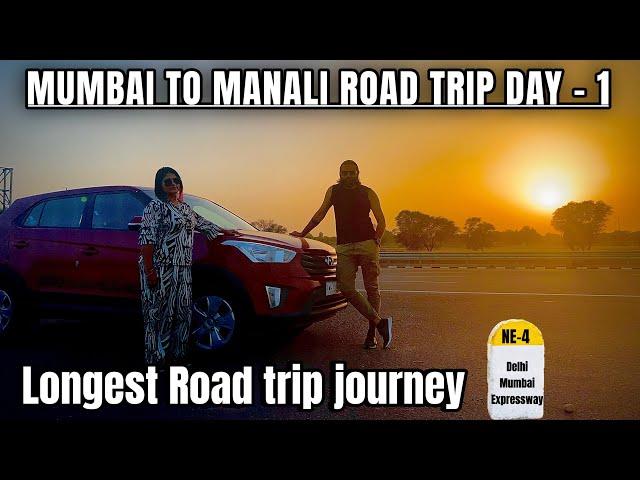 MUMBAI TO MANALI(2100 km)ROAD TRIP DAY-1 via Delhi mumbai expressway NE-4 route