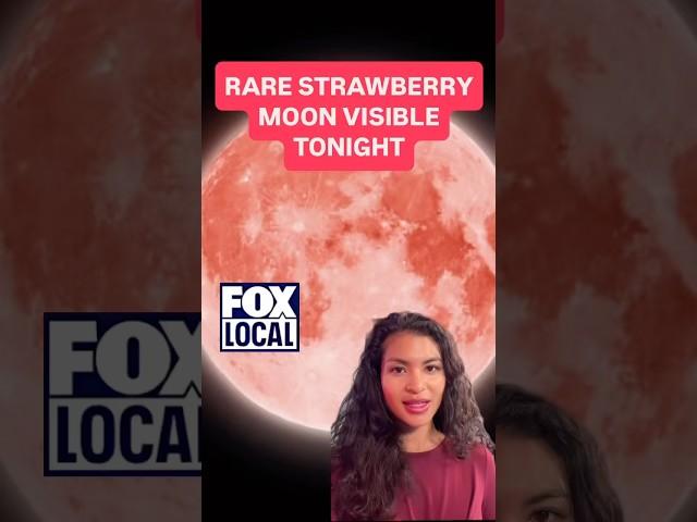 Rare strawberry moon tonight | FOX 10 Phoenix