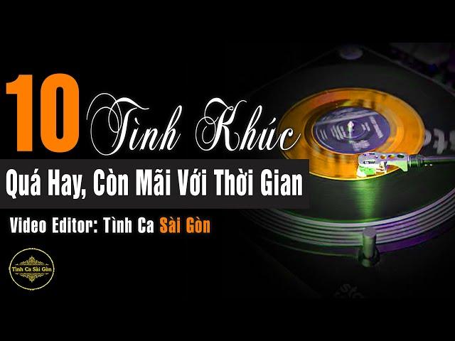 10 Tình Khúc Phòng Trà Hải Ngoại Quá Hay, Còn Mãi Với Thời Gian | Tình Ca Sài Gòn Lãng Mạn