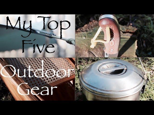 My Top Five Outdoor Gear Items.